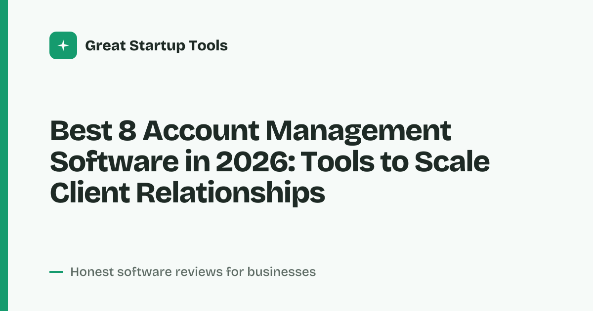 Cover for Best 8 Account Management Software in 2026: Streamline Your