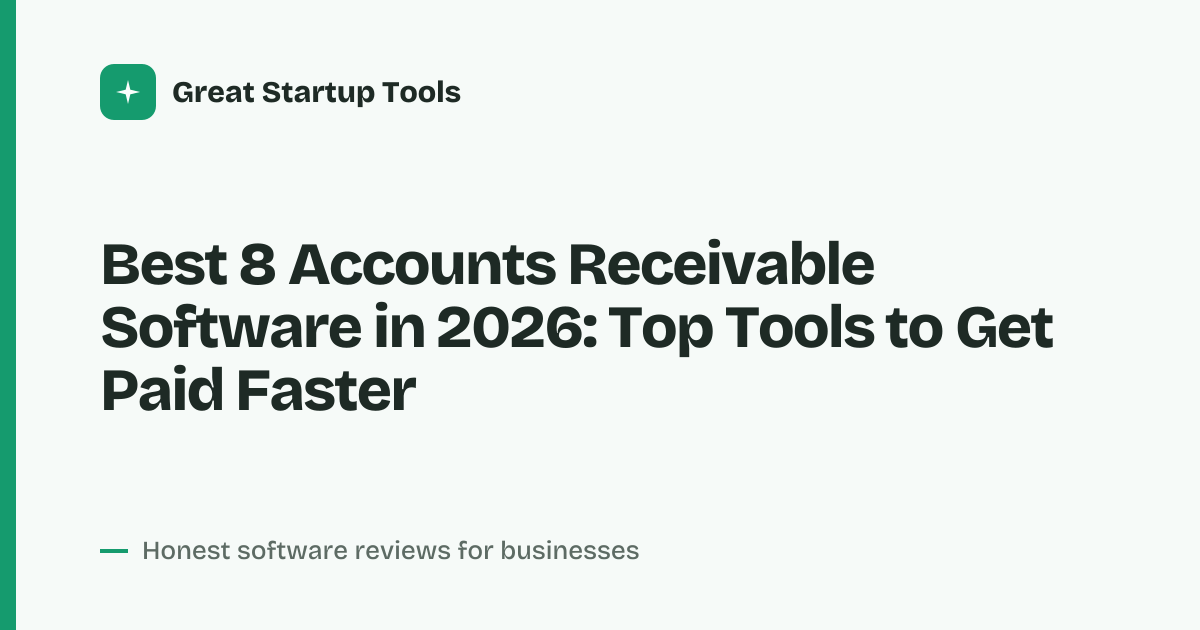 Cover for Best 8 Accounts Receivable Software in 2026: Automate Your Cash