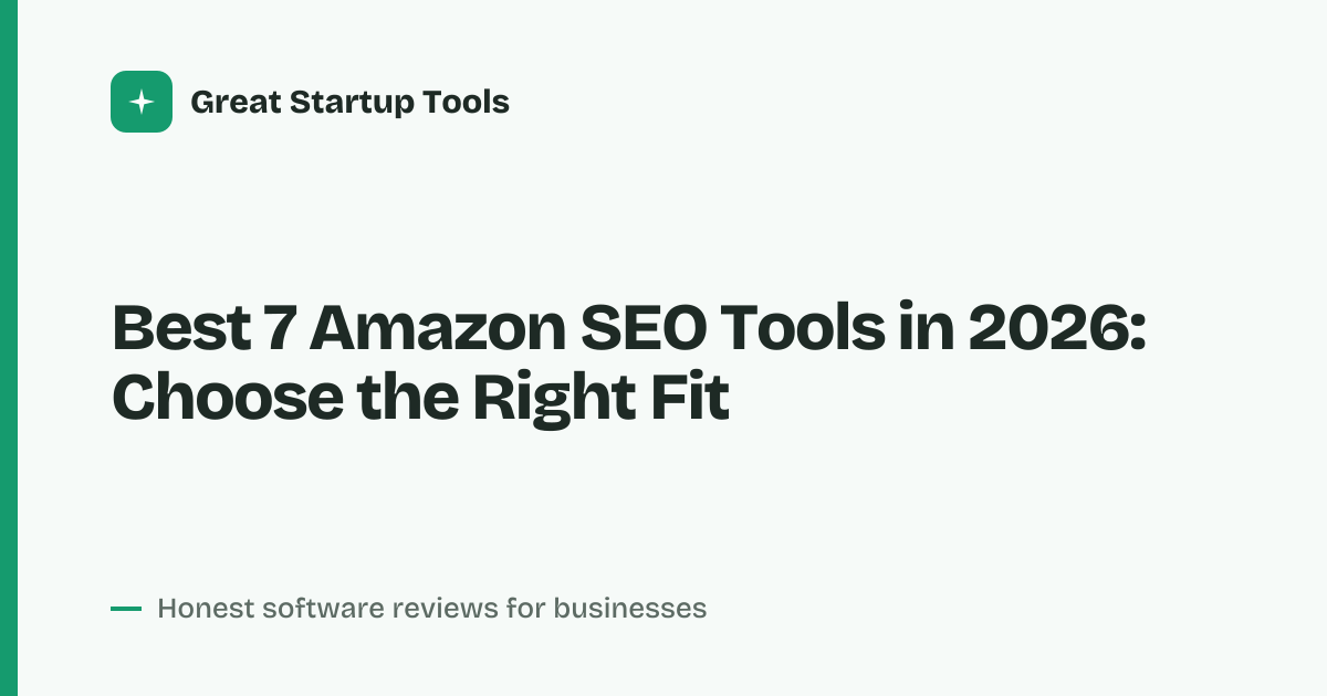 Cover for Best 7 Amazon SEO Tools in 2026: Compare Features Fast