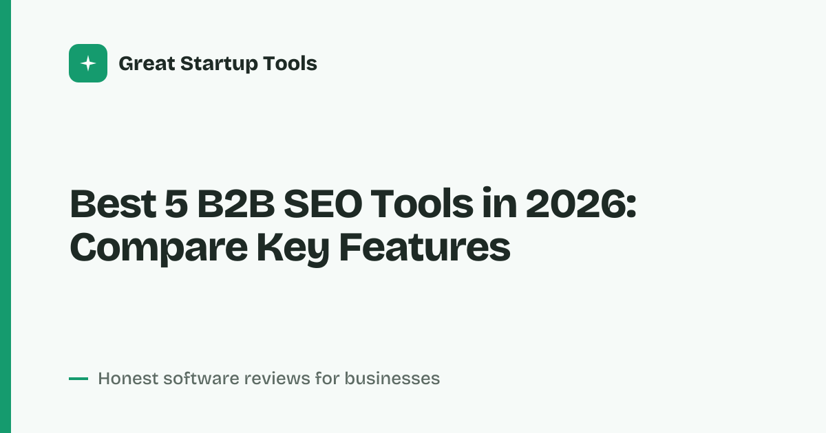 Cover for Best 5 B2B SEO Tools in 2026: Find Your Best Fit