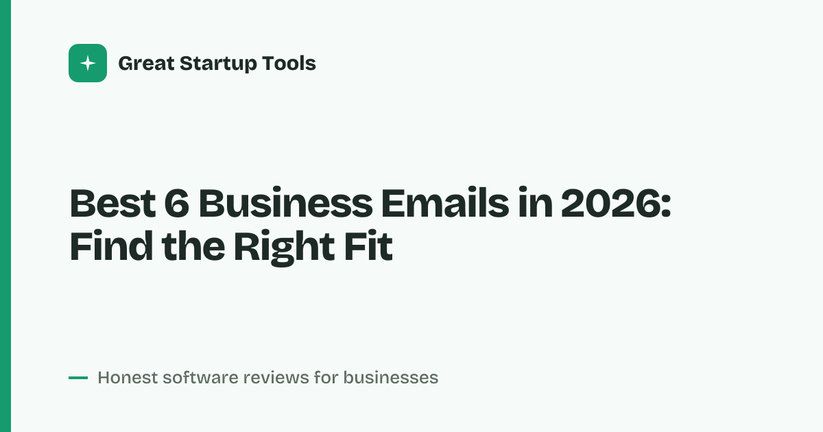 Cover for Best 6 Business Emails in 2026: Compare Plans and Features