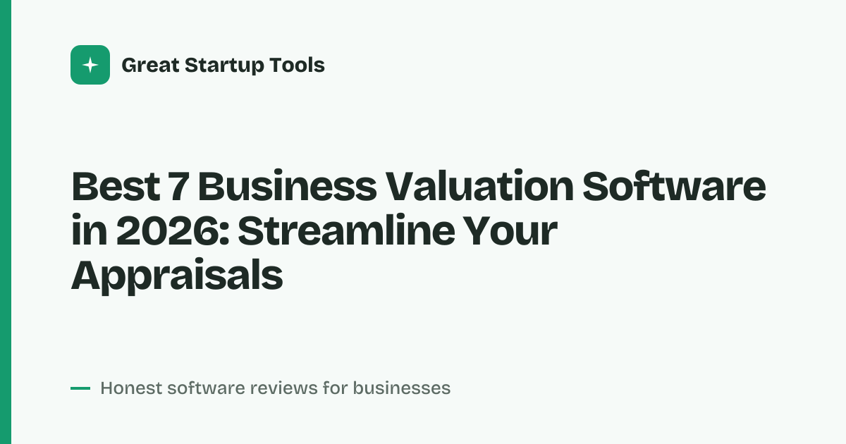 Cover for Best 7 Business Valuation Software in 2026: Accurate, Fast