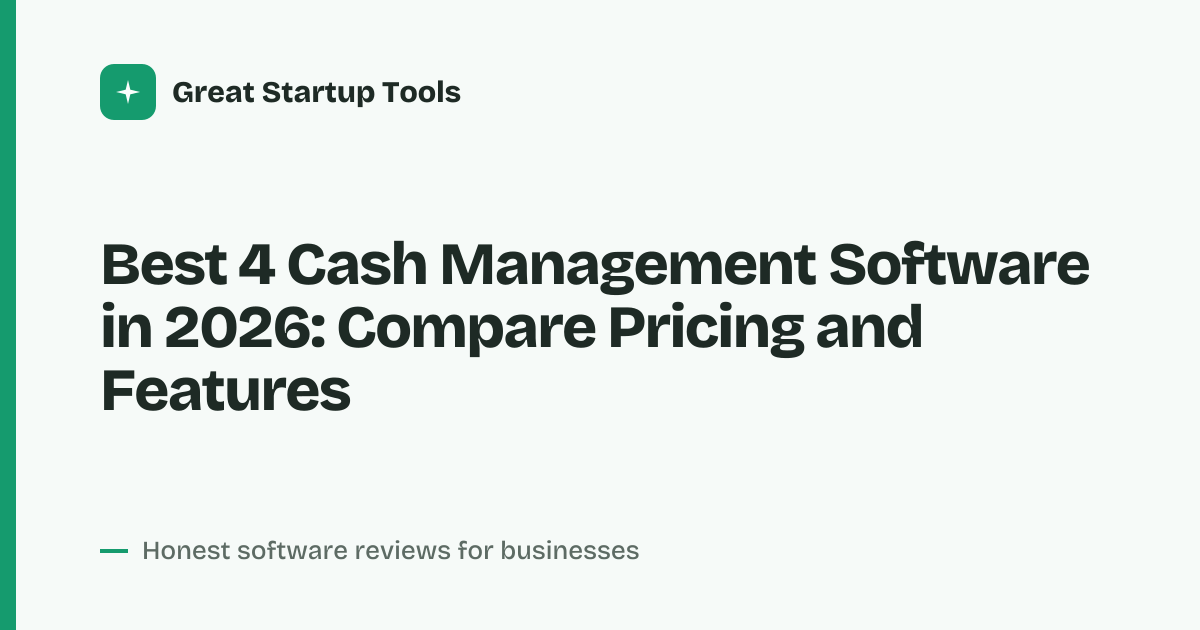 Cover for Best 4 Cash Management Software in 2026: Compare Key Features
