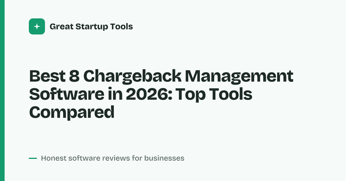 Cover for Best 8 Chargeback Management Software in 2026: Reduce Losses Fast