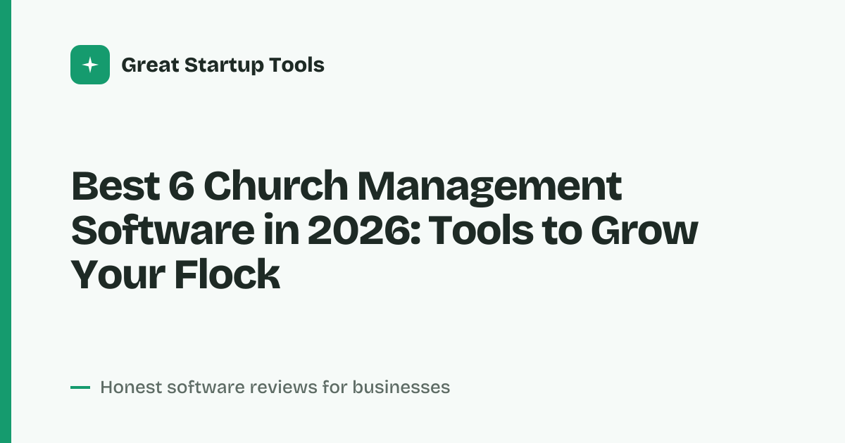 Cover for Best 6 Church Management Software in 2026: Streamline Your