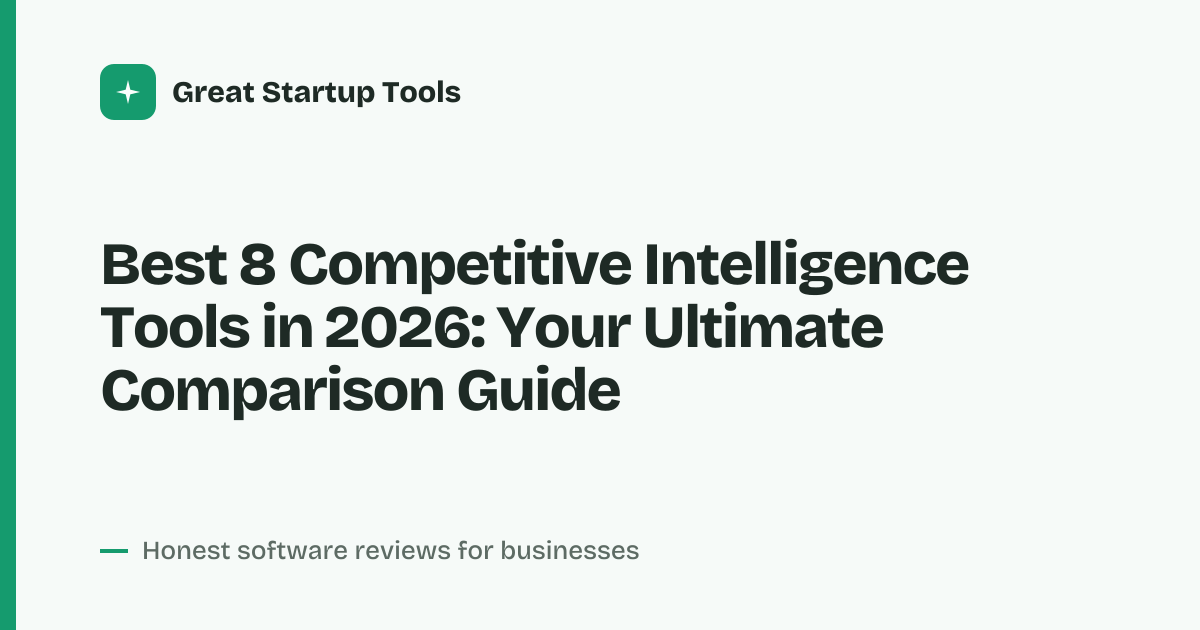 Cover for Best 8 Competitive Intelligence Tools in 2026: Outsmart Every