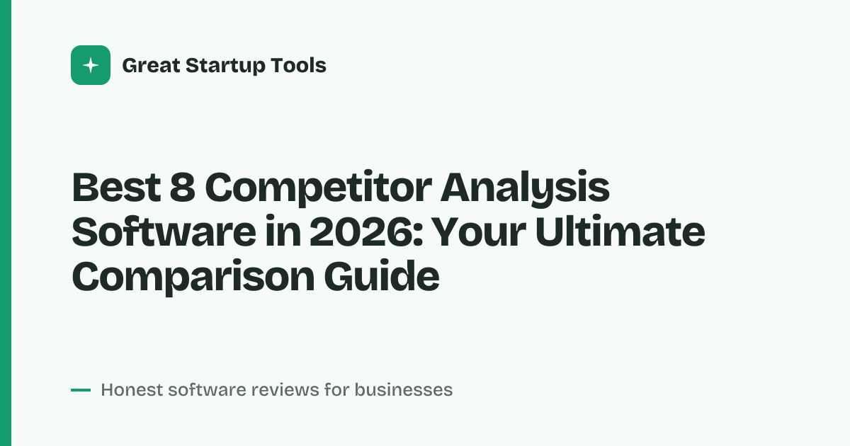 Cover for Best 8 Competitor Analysis Software in 2026: Outsmart Every Rival