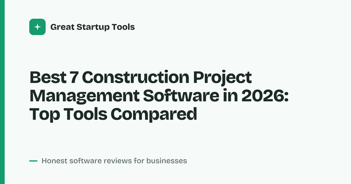 Cover for Best 7 Construction Project Management Software in 2026