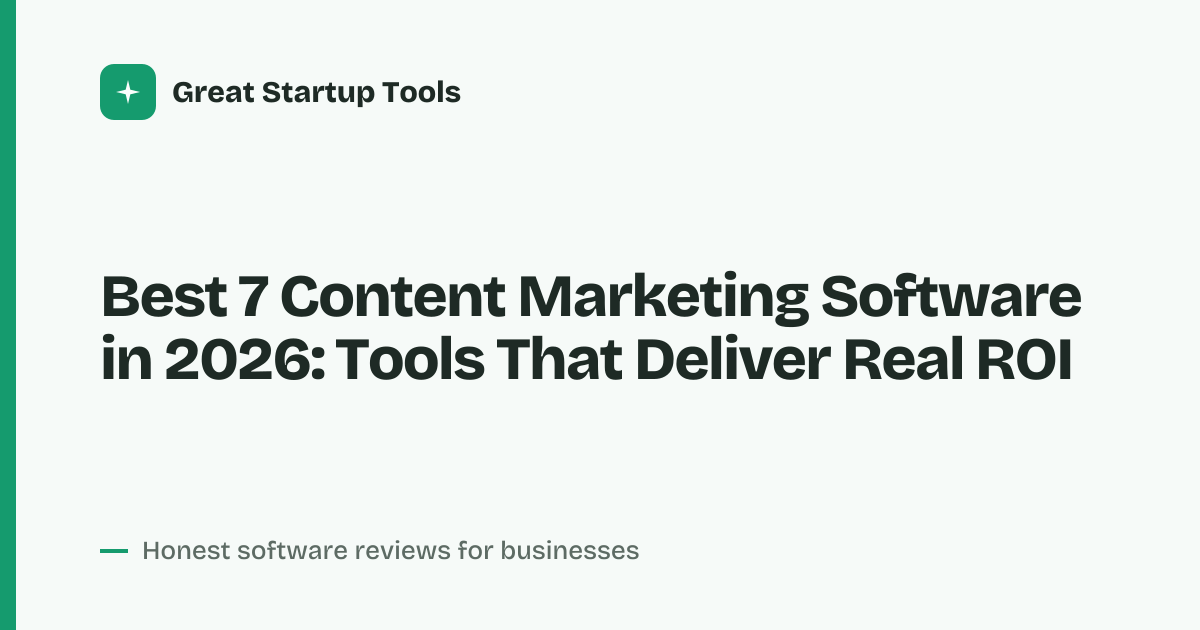 Cover for Best 7 Content Marketing Software in 2026: Streamline Your