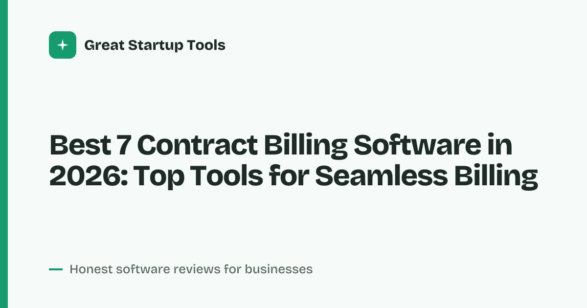 Cover for Best 7 Contract Billing Software in 2026: Automate Your Invoicing