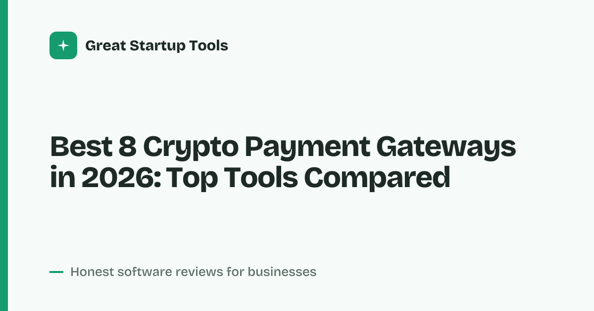 Cover for Best 8 Crypto Payment Gateways in 2026: Streamline Your