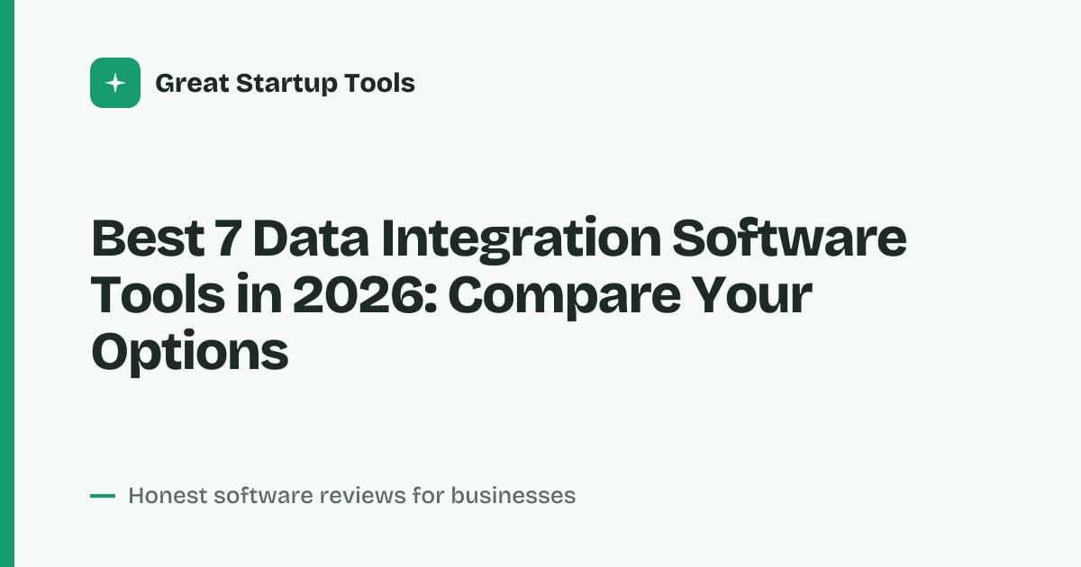 Cover for Best 7 Data Integration Software Tools in 2026: What to Compare
