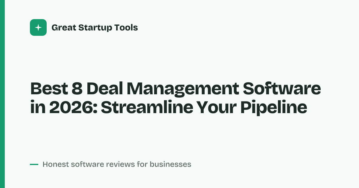 Cover for Best 8 Deal Management Software in 2026: Close Deals Faster