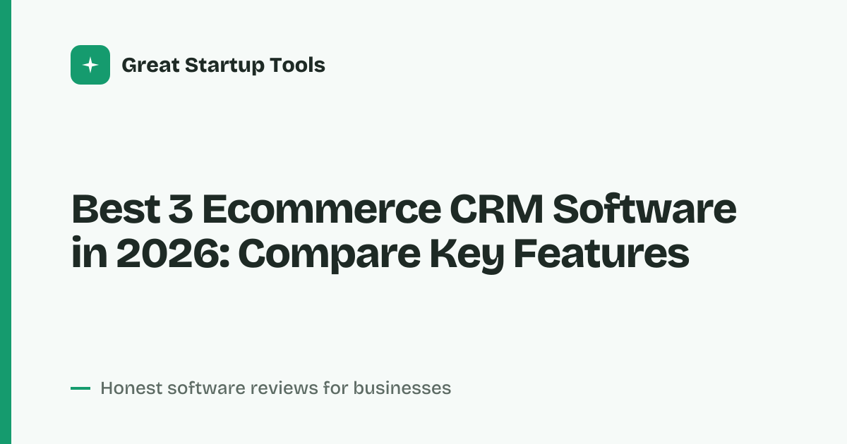 Cover for Best 3 Ecommerce CRM Software in 2026: Compare Top Options