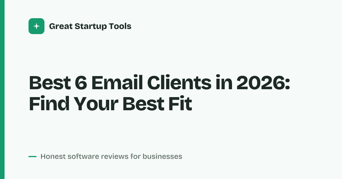Cover for Best 6 Email Clients in 2026: Compare Features and Value