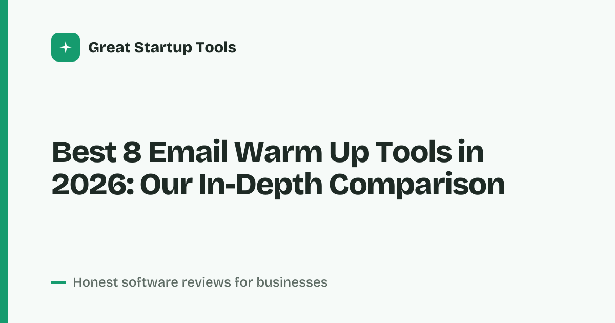 Cover for Best 8 Email Warm Up Tools in 2026: Boost Deliverability Fast