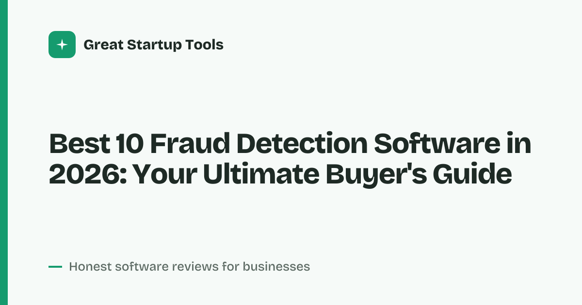 Cover for Best 10 Fraud Detection Software in 2026: Stop Threats Instantly