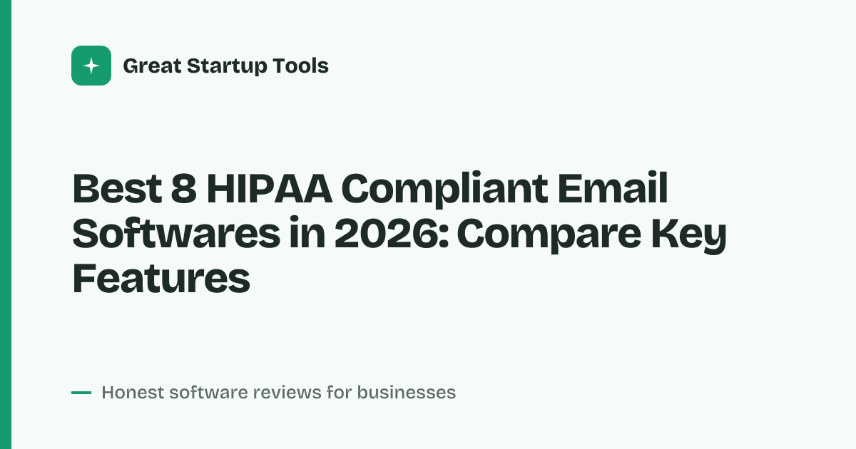 Cover for Best 8 HIPAA Compliant Email Softwares in 2026: Plans Compared