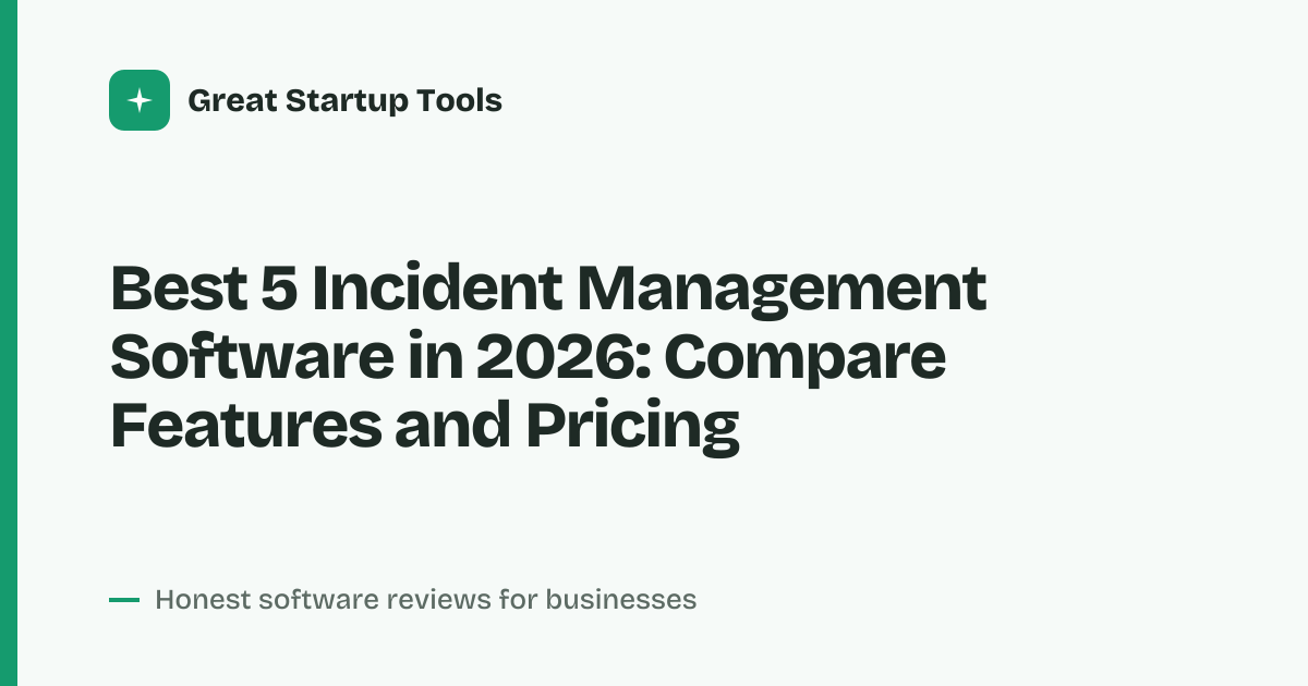 Cover for Best 5 Incident Management Software in 2026: Compare Top Tools