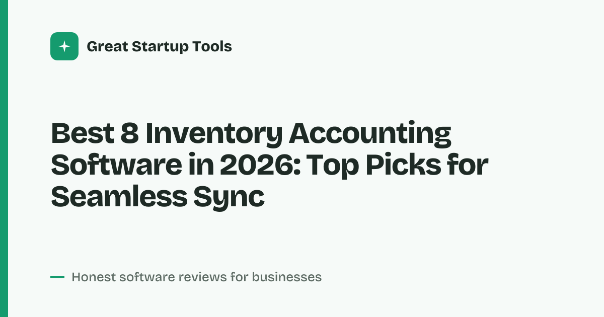 Cover for Best 8 Inventory Accounting Software in 2026: Streamline Your