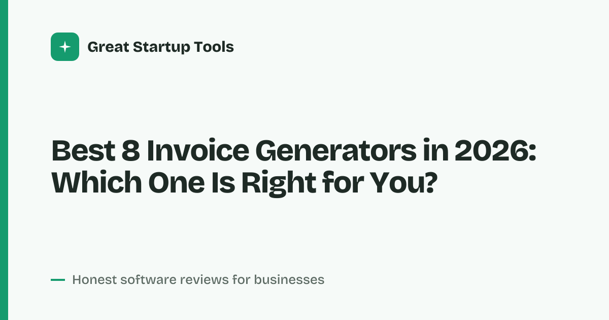 Cover for Best 8 Invoice Generators in 2026: Free, Fast & Easy