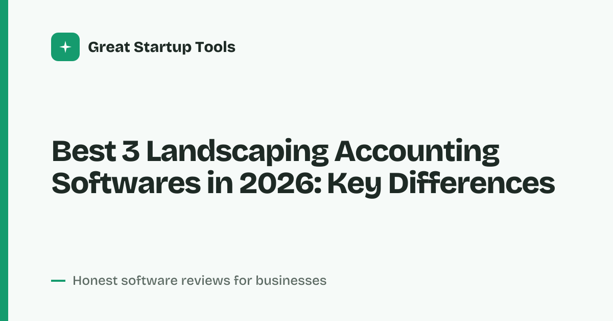 Cover for Best 3 Landscaping Accounting Softwares in 2026: Compare Tools