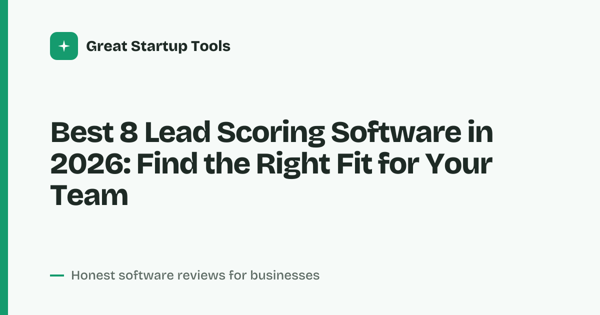 Cover for Best 8 Lead Scoring Software in 2026: Automate Your Sales