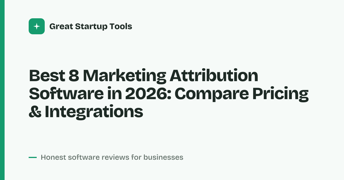 Cover for Best 8 Marketing Attribution Software in 2026: Track Every