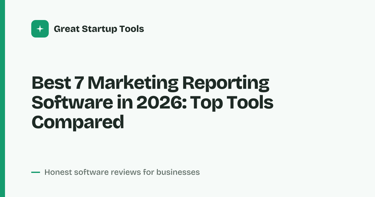 Cover for Best 7 Marketing Reporting Software in 2026: Automate Your