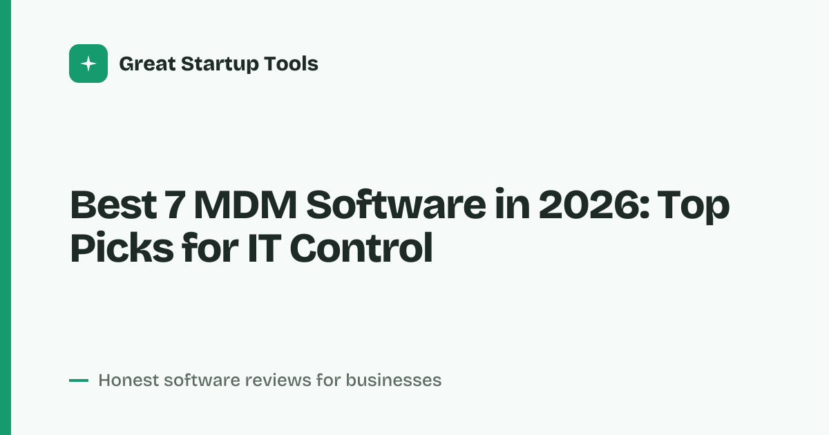 Cover for Best 7 MDM Software in 2026: Secure & Streamline Devices