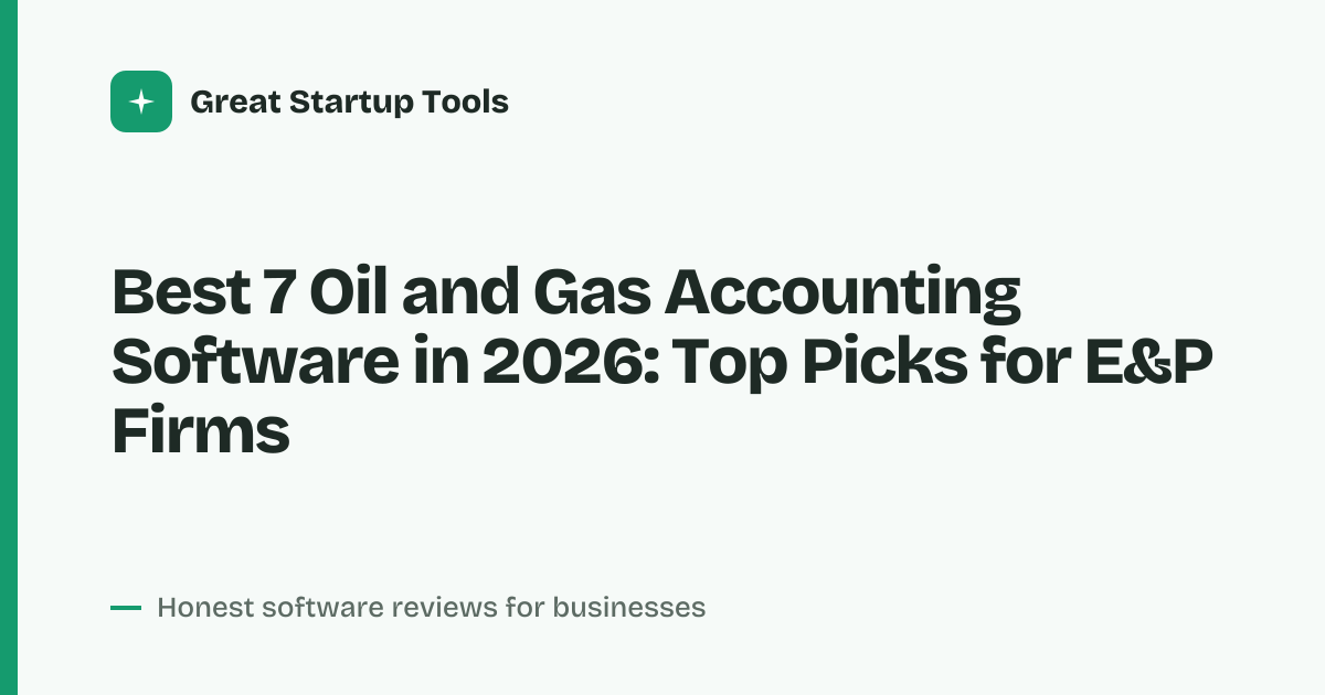 Cover for Best 7 Oil and Gas Accounting Software in 2026: Streamline Your