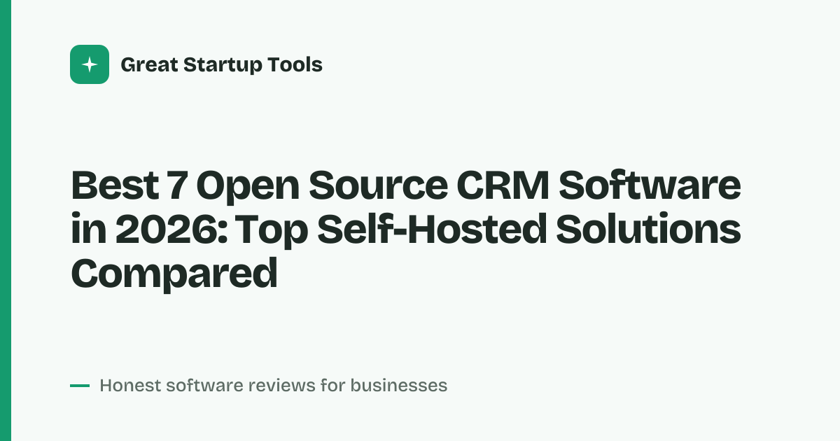 Cover for Best 7 Open Source CRM Software in 2026: Free & Customizable