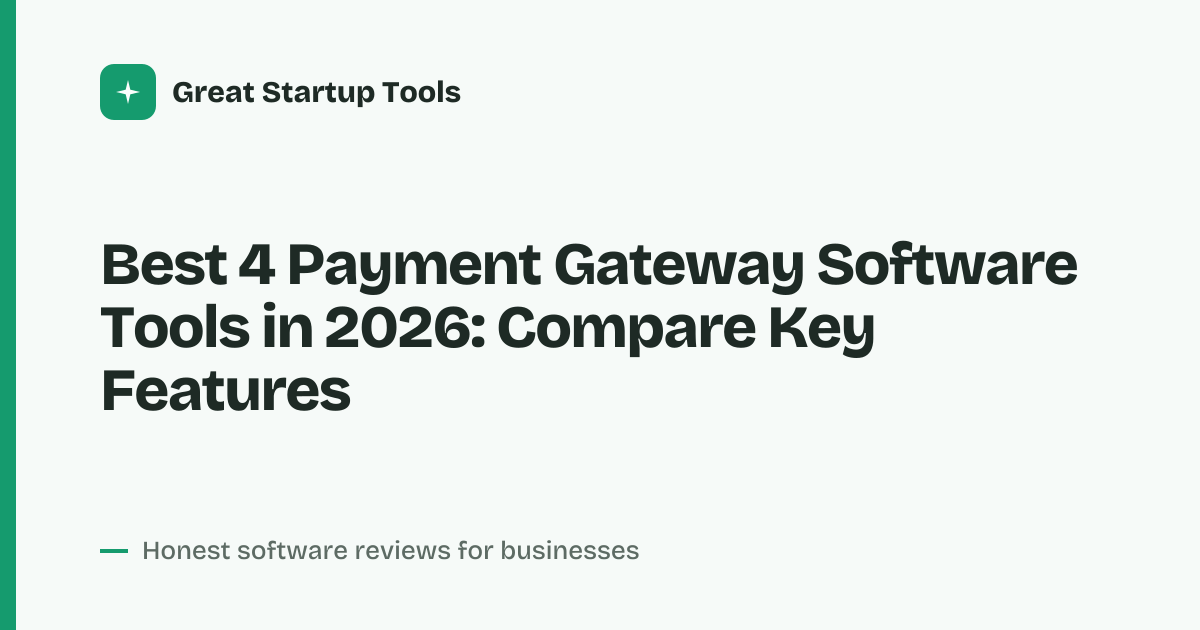 Cover for Best 4 Payment Gateway Software Tools in 2026: Top Picks Compared
