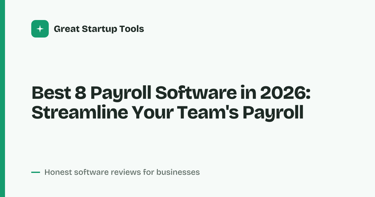 Cover for Best 8 Payroll Software in 2026: Automate Pay & Stay Compliant
