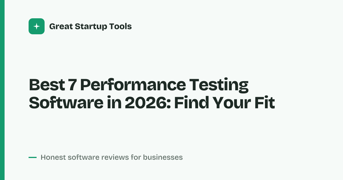 Cover for Best 7 Performance Testing Software in 2026: Compare Top Tools