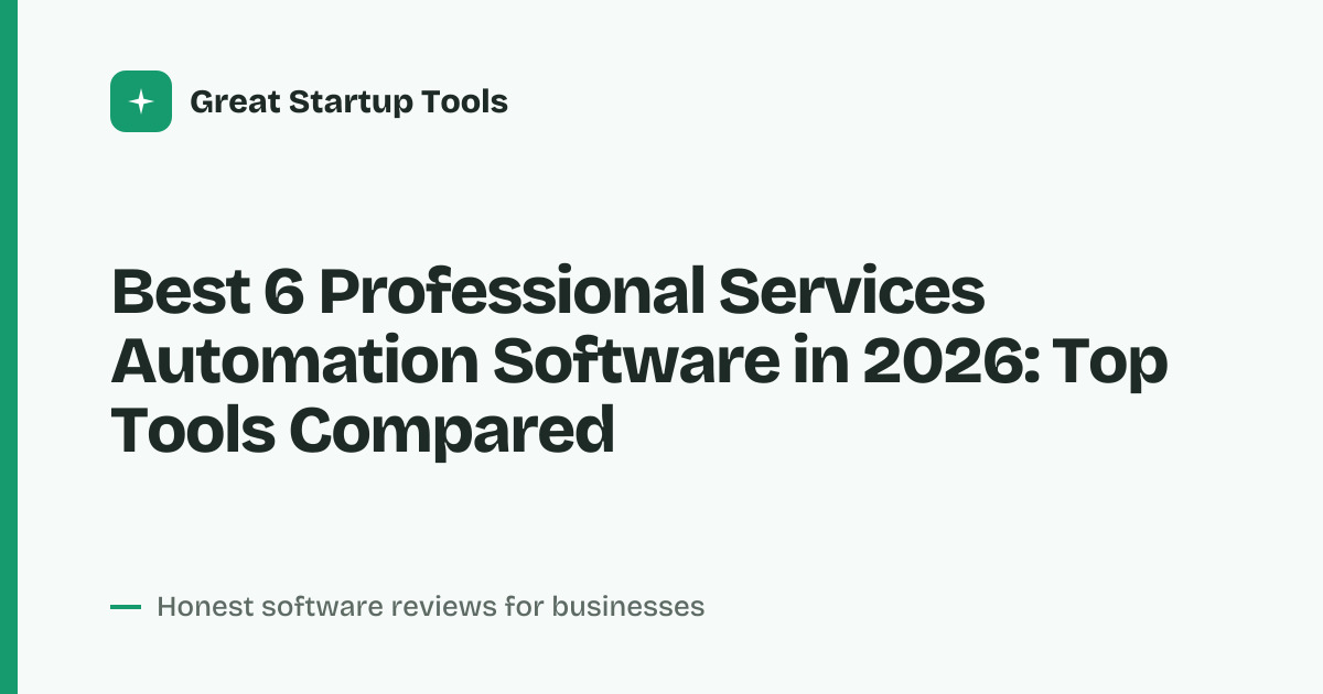 Cover for Best 6 Professional Services Automation Software in 2026