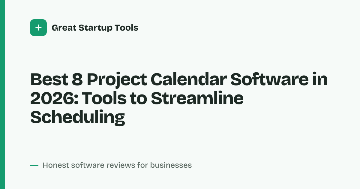 Cover for Best 8 Project Calendar Software in 2026: Visualize Your Team's