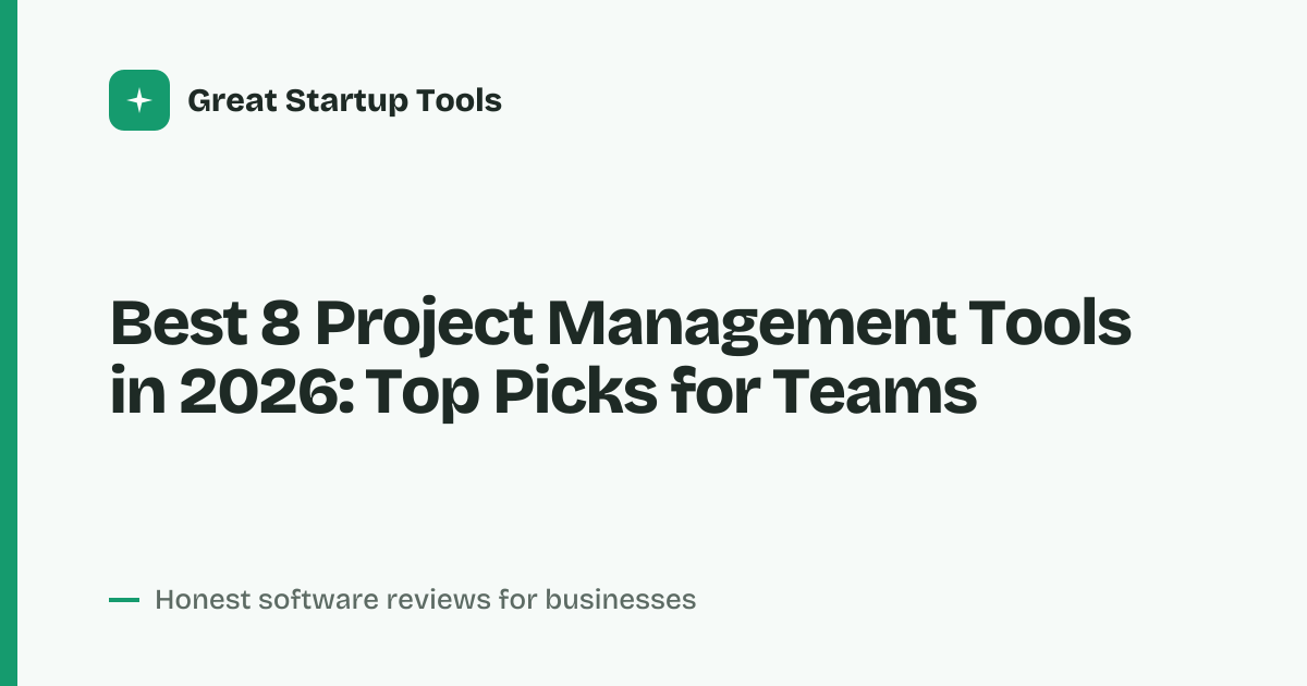 Cover for Best 8 Project Management Tools in 2026: Streamline Your Workflow
