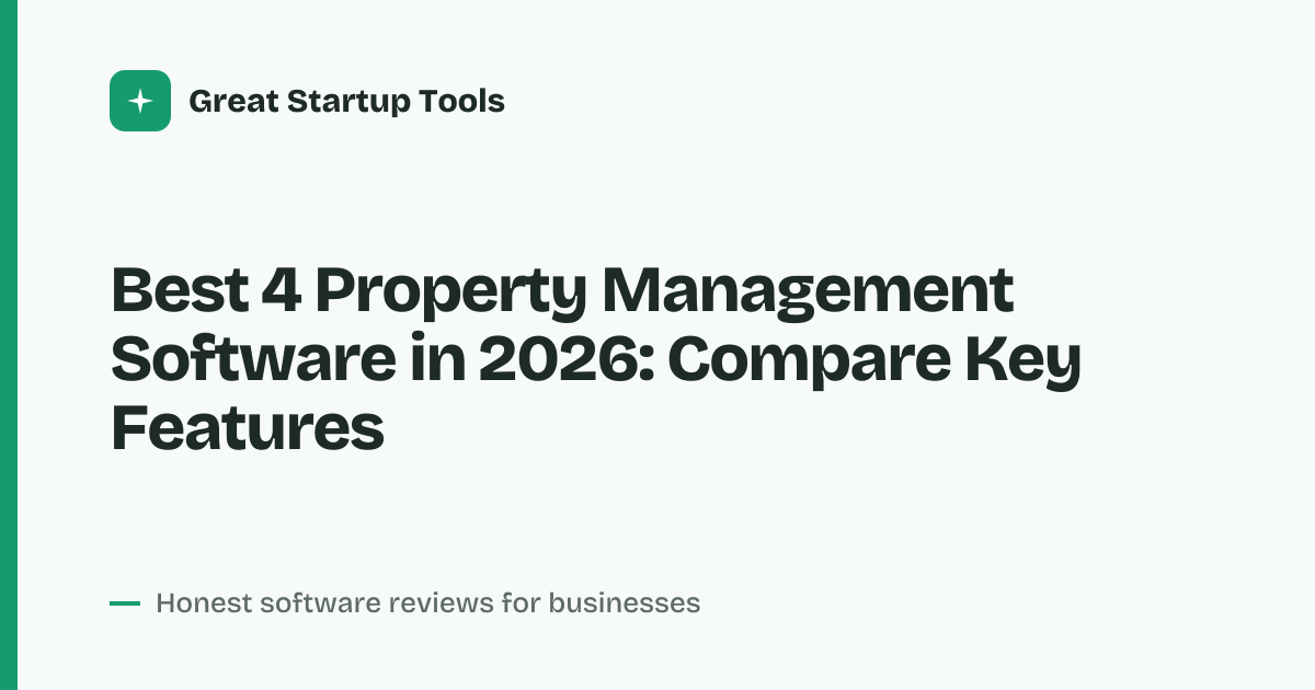 Cover for Best 4 Property Management Software in 2026: Compare Four Tools