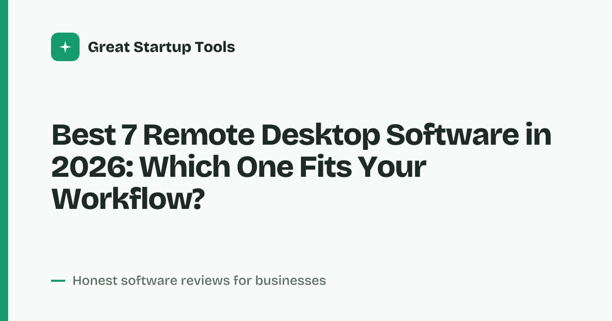 Cover for Best 7 Remote Desktop Software in 2026: Speed, Security & Price
