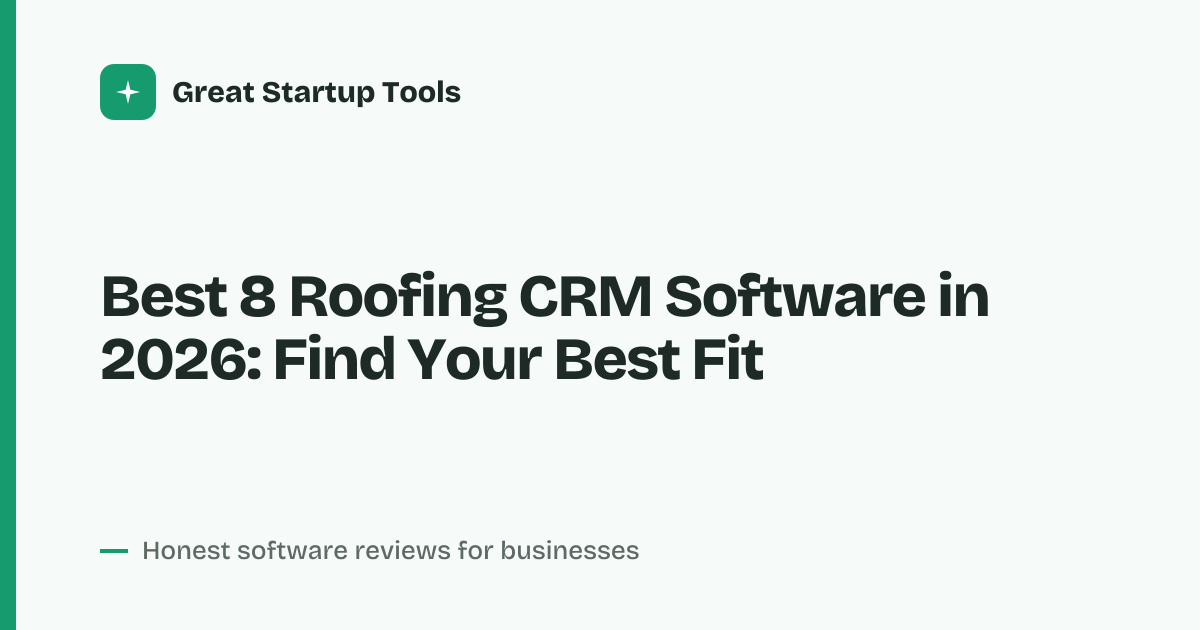 Cover for Best 8 Roofing CRM Software in 2026: Compare Top Picks