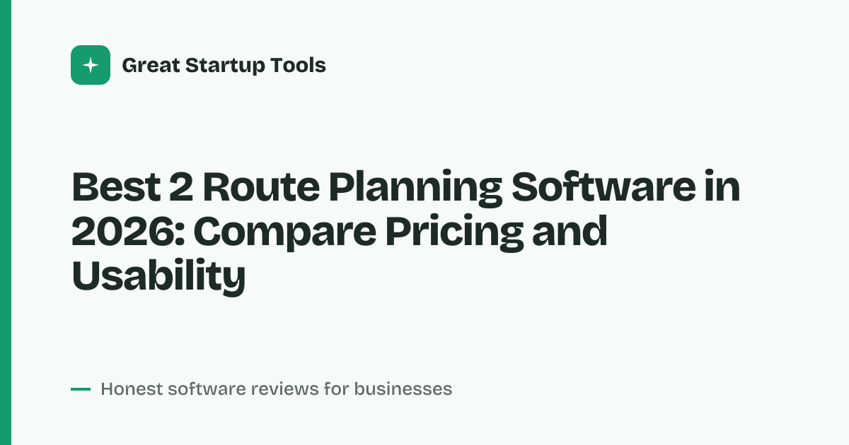 Cover for Best 2 Route Planning Software in 2026: Compare Plans and