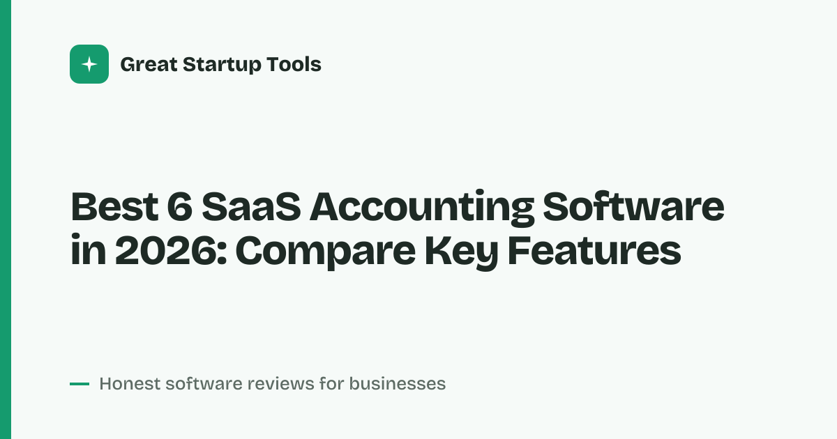 Cover for Best 6 SaaS Accounting Software in 2026: Compare Top Picks