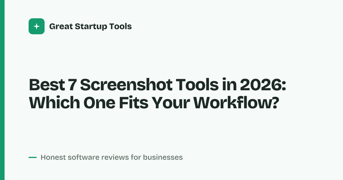Cover for Best 7 Screenshot Tools in 2026: Capture, Edit & Share Faster