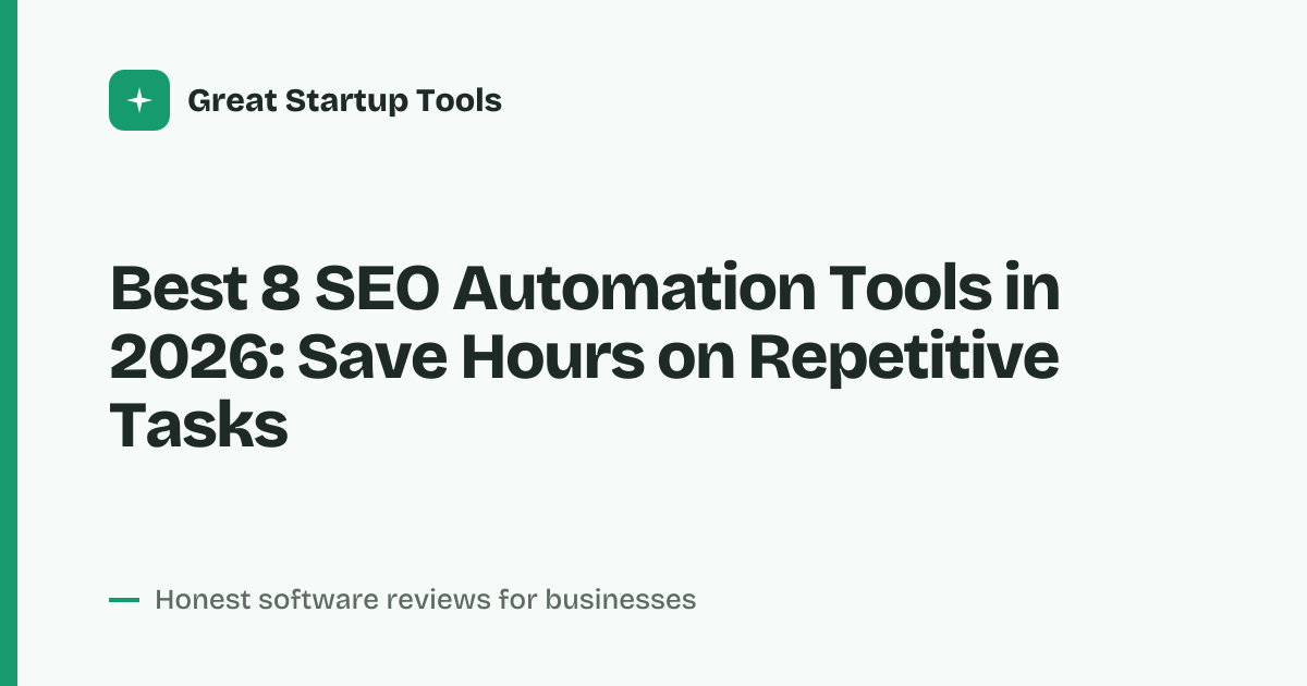Cover for Best 8 SEO Automation Tools in 2026: Ranked & Reviewed