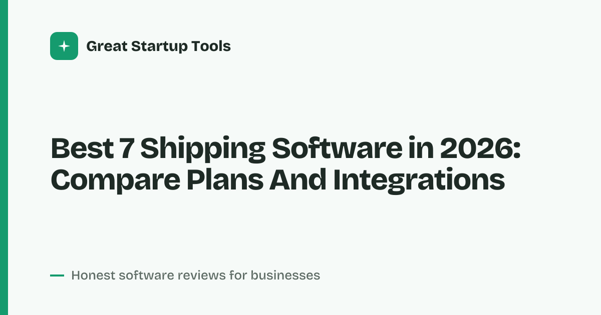 Cover for Best 7 Shipping Software in 2026: Compare Pricing And Features