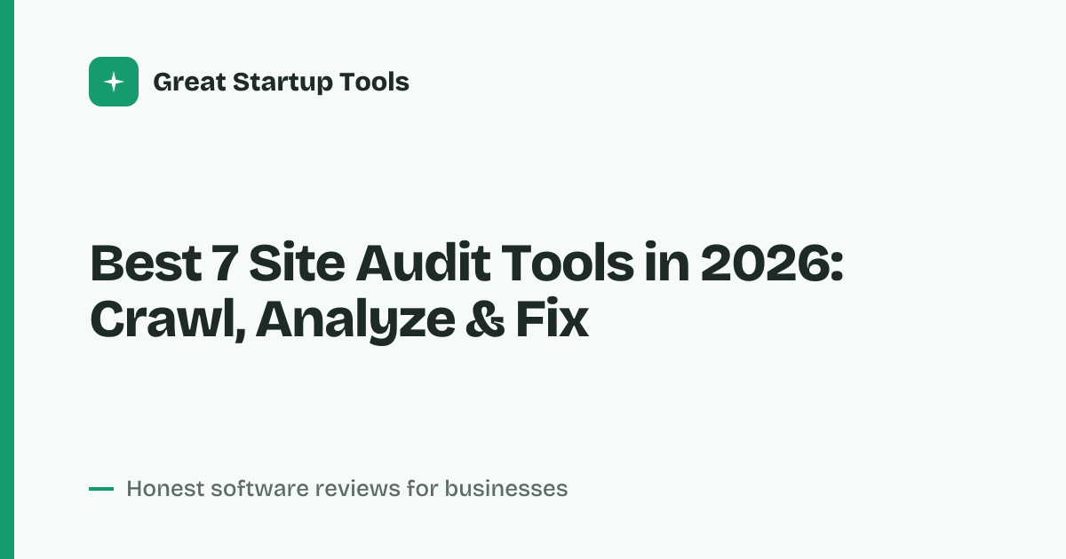 Cover for Best 7 Site Audit Tools in 2026: Fix SEO Errors Fast