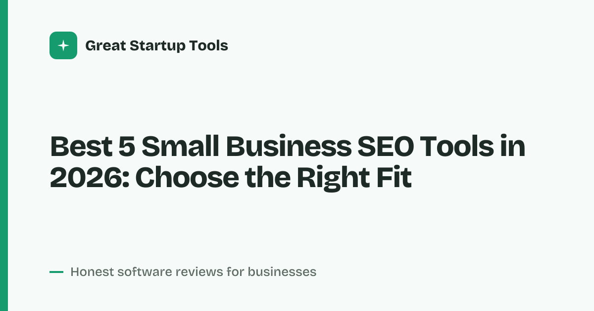 Cover for Best 5 Small Business SEO Tools in 2026: Find Your Best Fit