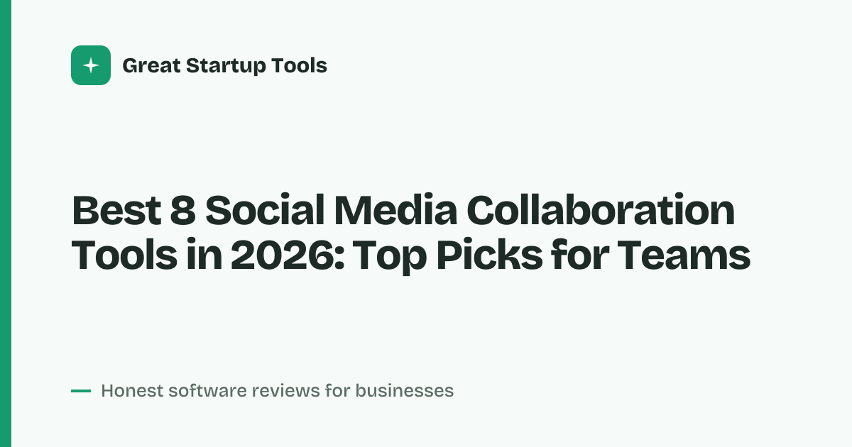 Cover for Best 8 Social Media Collaboration Tools in 2026: Streamline Your