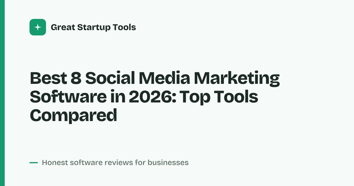 Cover for Best 8 Social Media Marketing Software in 2026: Streamline Your